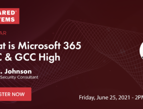 What is Microsoft 365 GCCG High Webinar Carl B. Johnson
